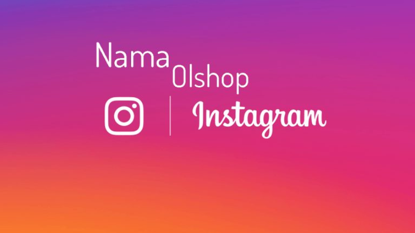 Ide Nama Olshop di Instagram yang Bagus