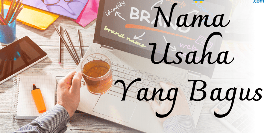 Ide Nama Usaha yang Bagus dan Artinya