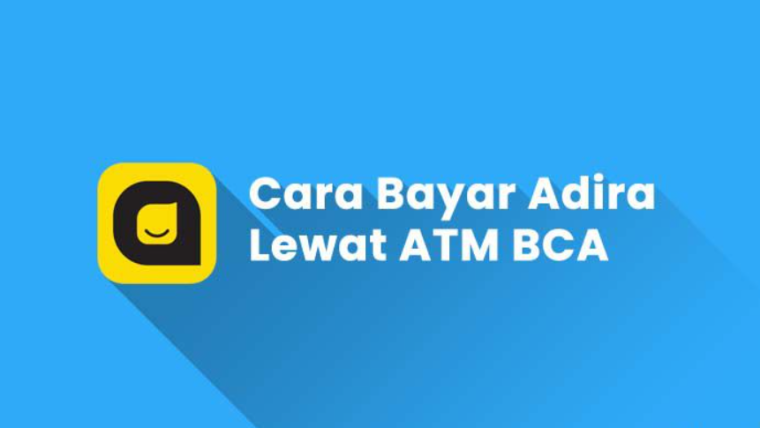 Cara Bayar Angsuran Adira Finance Lewat ATM BCA !