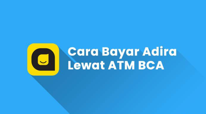 Cara Bayar Angsuran Adira Finance Lewat ATM BCA !