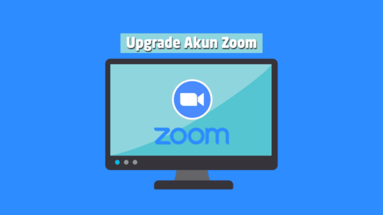 Cara Upgrade Zoom Meeting