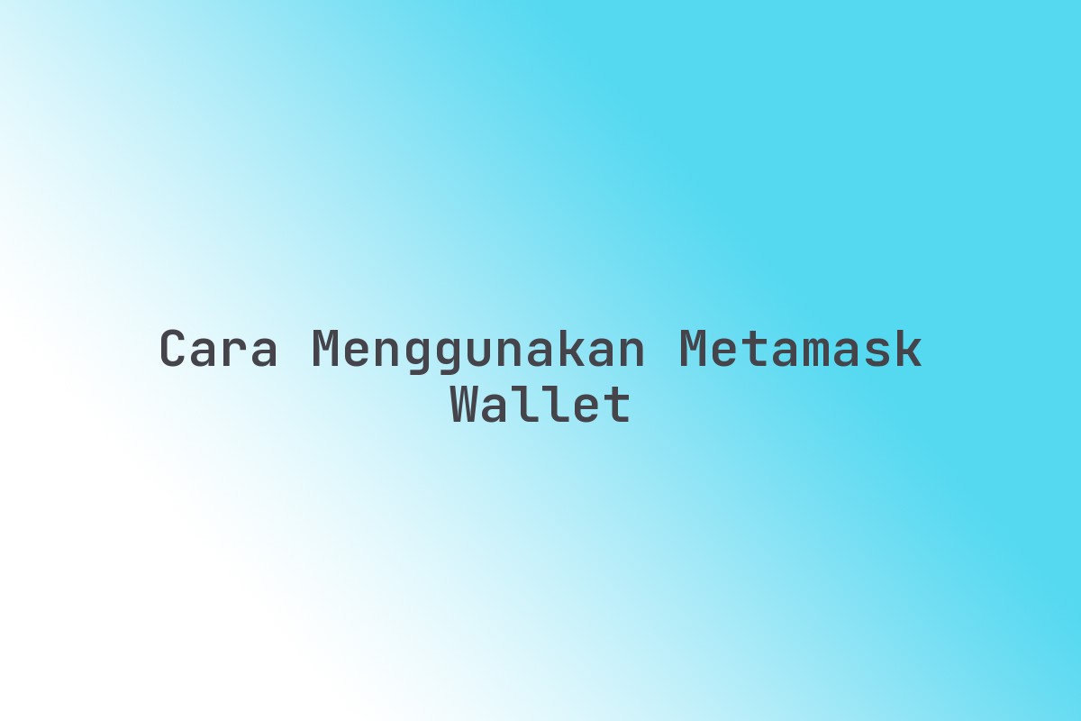 Cara menggunakan MetaMask Wallet - Imx Media